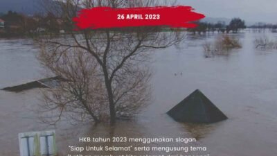 26 April 2023, Hari Kesiapsiagaan Bencana : Siap Untuk Selamat