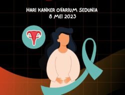 Hari Kanker Ovarium Sedunia 2023 : Kenali Gejalanya
