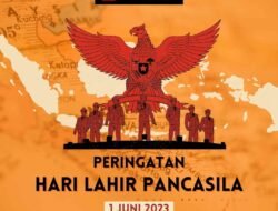 Hari Lahir Pancasila 1 Juni 2023 : Sejarah dan Maknanya