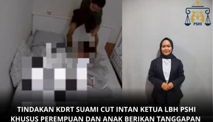 Soal KDRT Cut Intan Nabila, LBH-PSHI Khusus Perempuan & Anak : Perlu Perhatian Khusus Dari Pemerintah