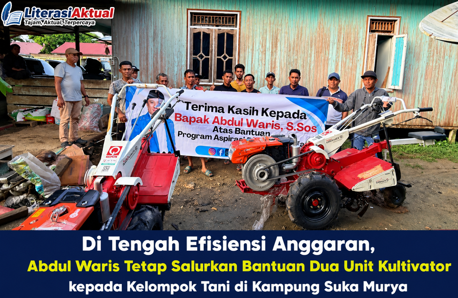 Di Tengah Efisiensi Anggaran, Abdul Waris Salurkan Dua Unit Kultivator untuk Kelompok Tani Suka Murya