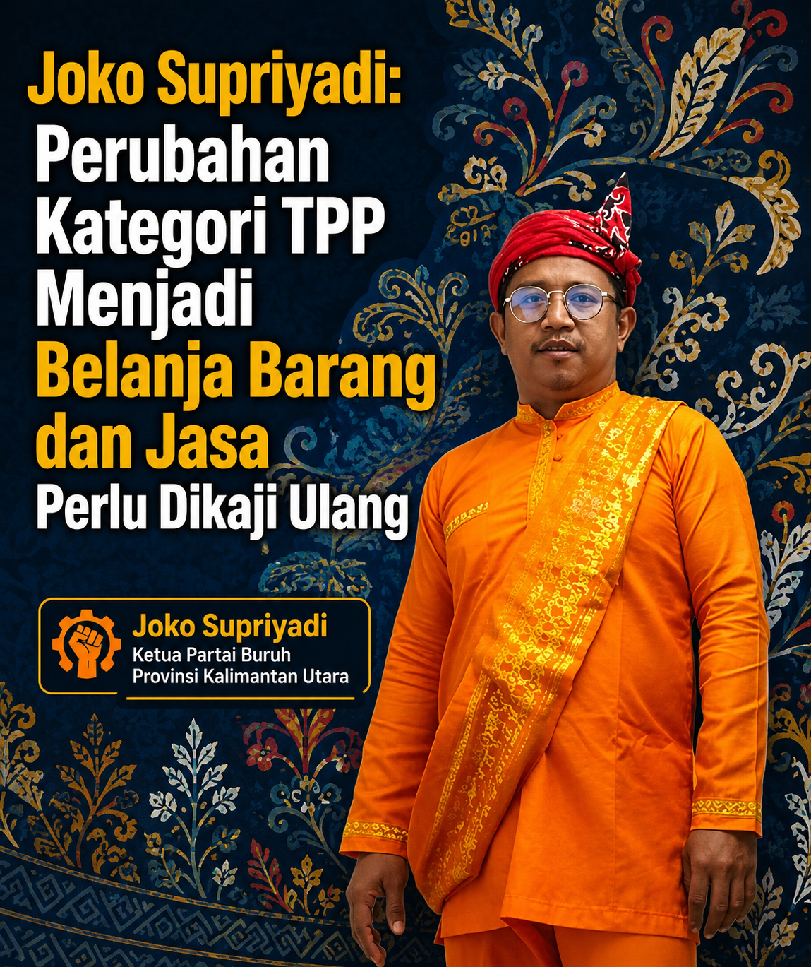 Wacana Perubahan Kategori TPP Menuai Kritik, Ketua Partai Buruh Kaltara Tekankan Kepatuhan Regulasi