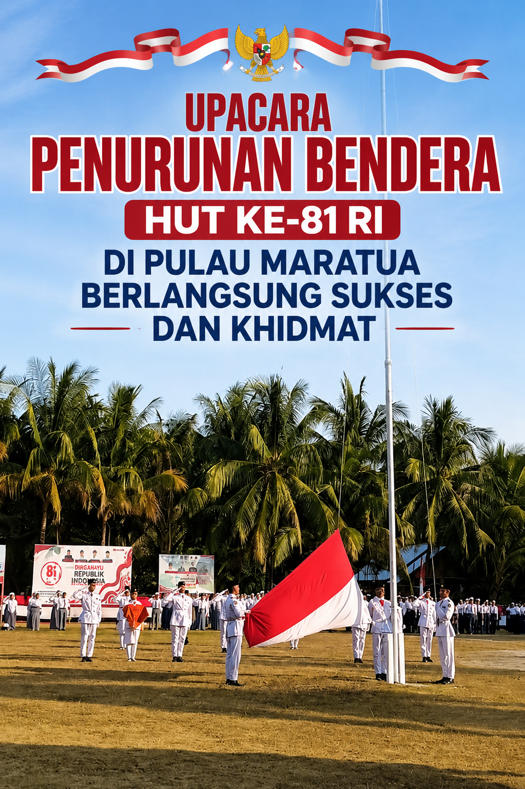 Penurunan Bendera HUT ke-81 RI di Pulau Maratua Berlangsung Sukses dan Khidmat