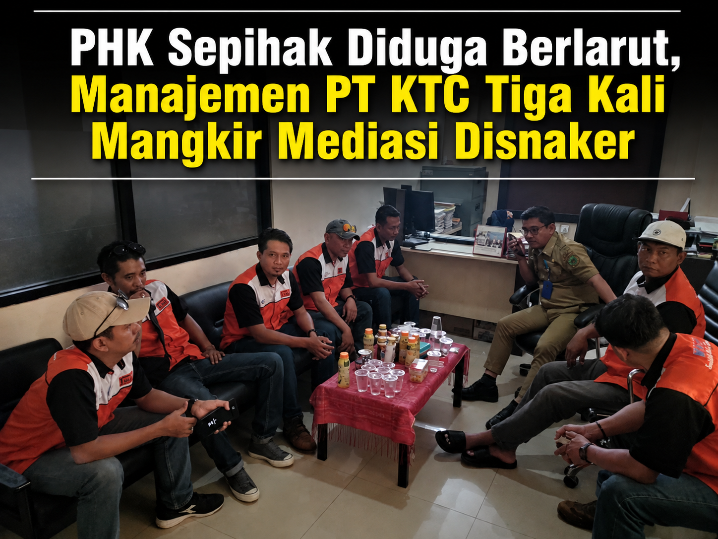 PHK Sepihak Diduga Berlarut, Manajemen PT KTC Tiga Kali Mangkir Mediasi Disnaker