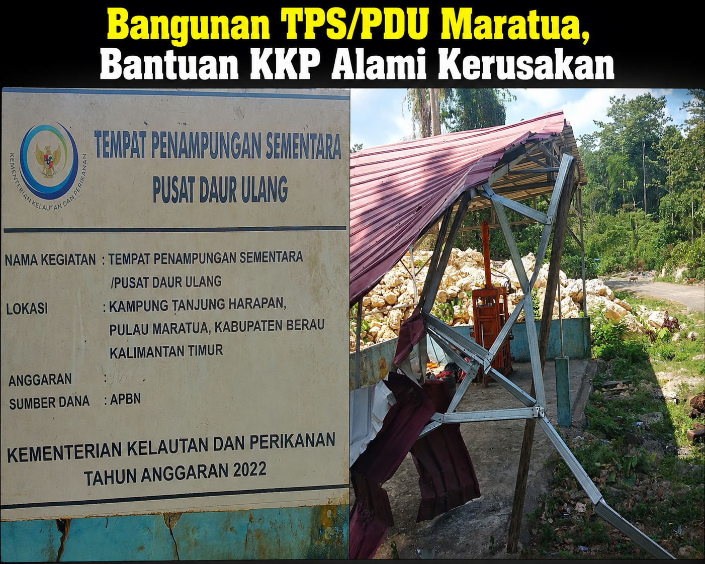 Kondisi Bangunan TPS/PDU Maratua, Bantuan Kementerian Kelautan dan Perikanan Alami Kerusakan