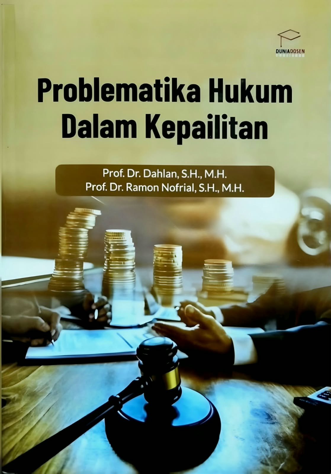 Dilengkapi Analisis Praktis dan Akademis, Buku Kepailitan Karya Hakim PT Riau Prof. Dahlan Ini Wajib Dibaca Praktisi Hukum